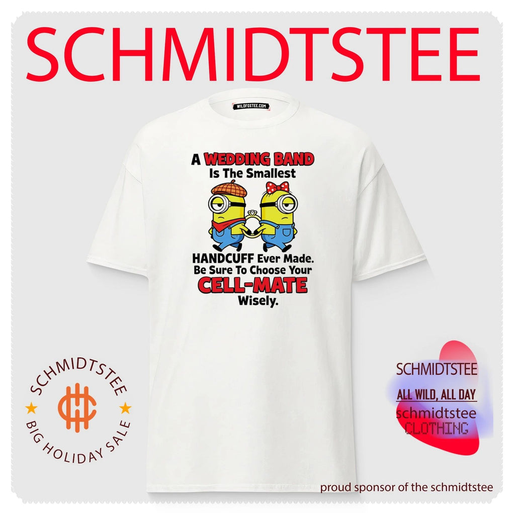 Minion A Wedding Band Is the Smallest Handcuff Ever Made Choose Your Cell-Mate Wisely shirt