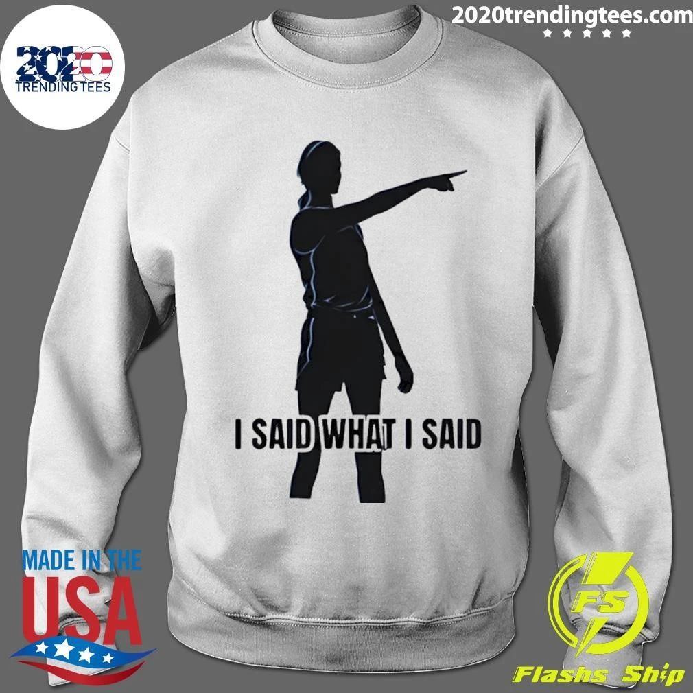 Sophie Cunningham Pointing Indiana Fever I Said What I Said Shirt