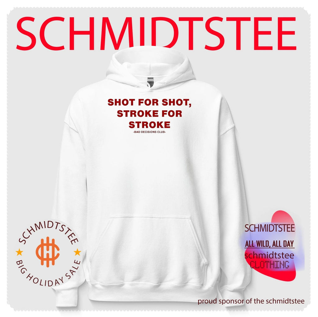 Shot for shot stroke for stroke bad decision club text shirt