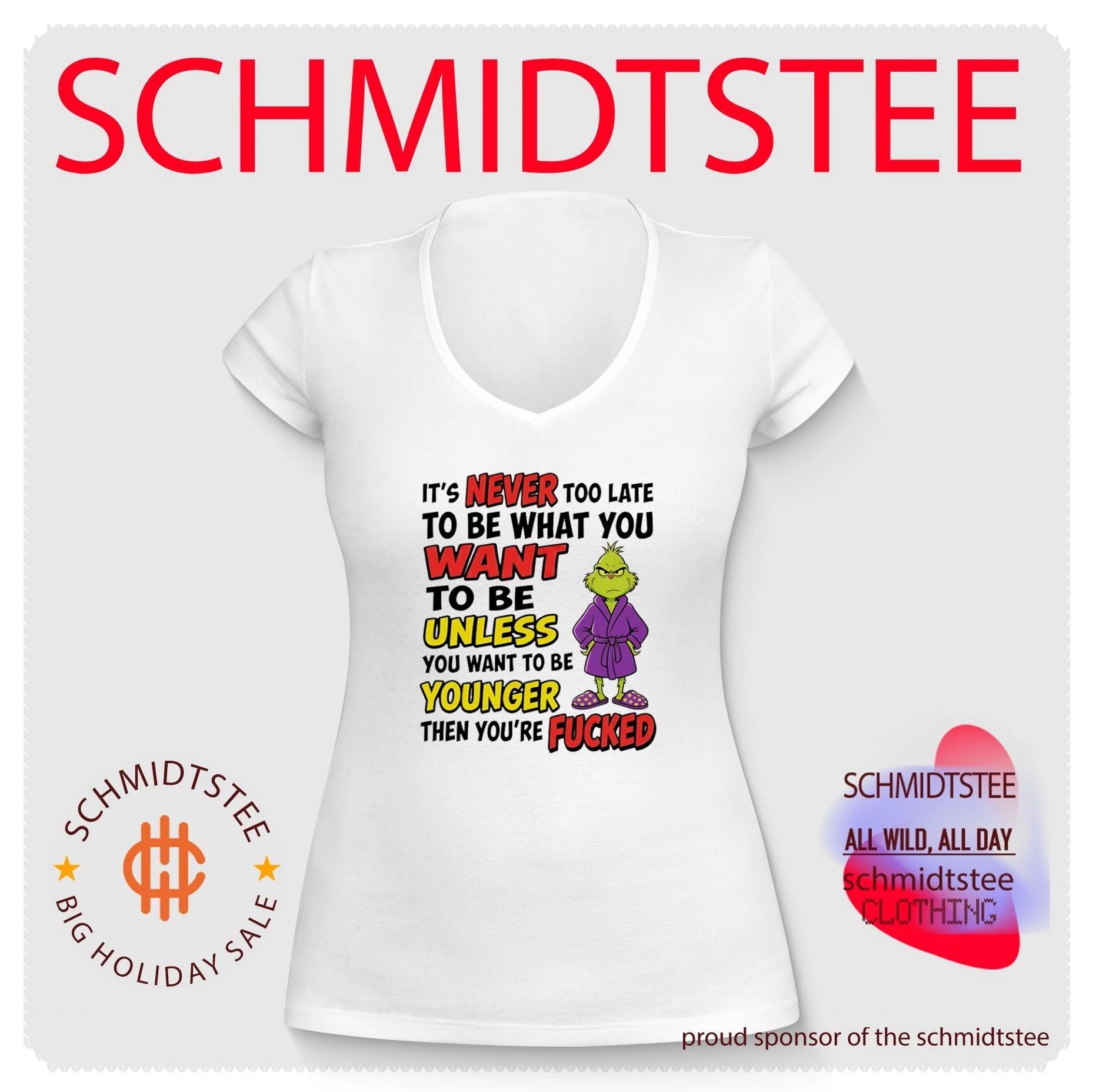 Grinch It Is Never Too Late to Be What You Want Unless You Want to Be Younger shirt