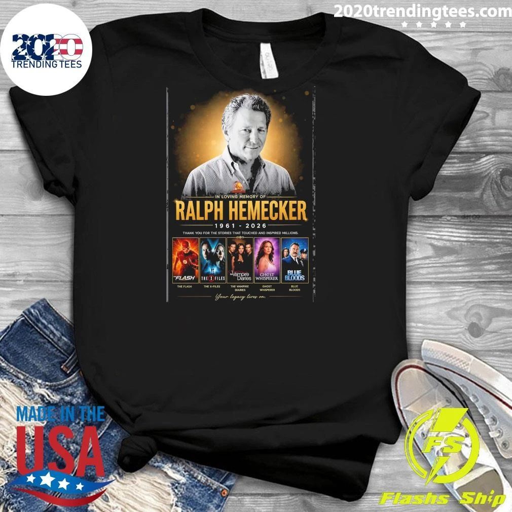 We Remember The Incredible Legacy Of Ralph W. Hemecker, Who Has Passed Away At The Age Of 65 Shirt