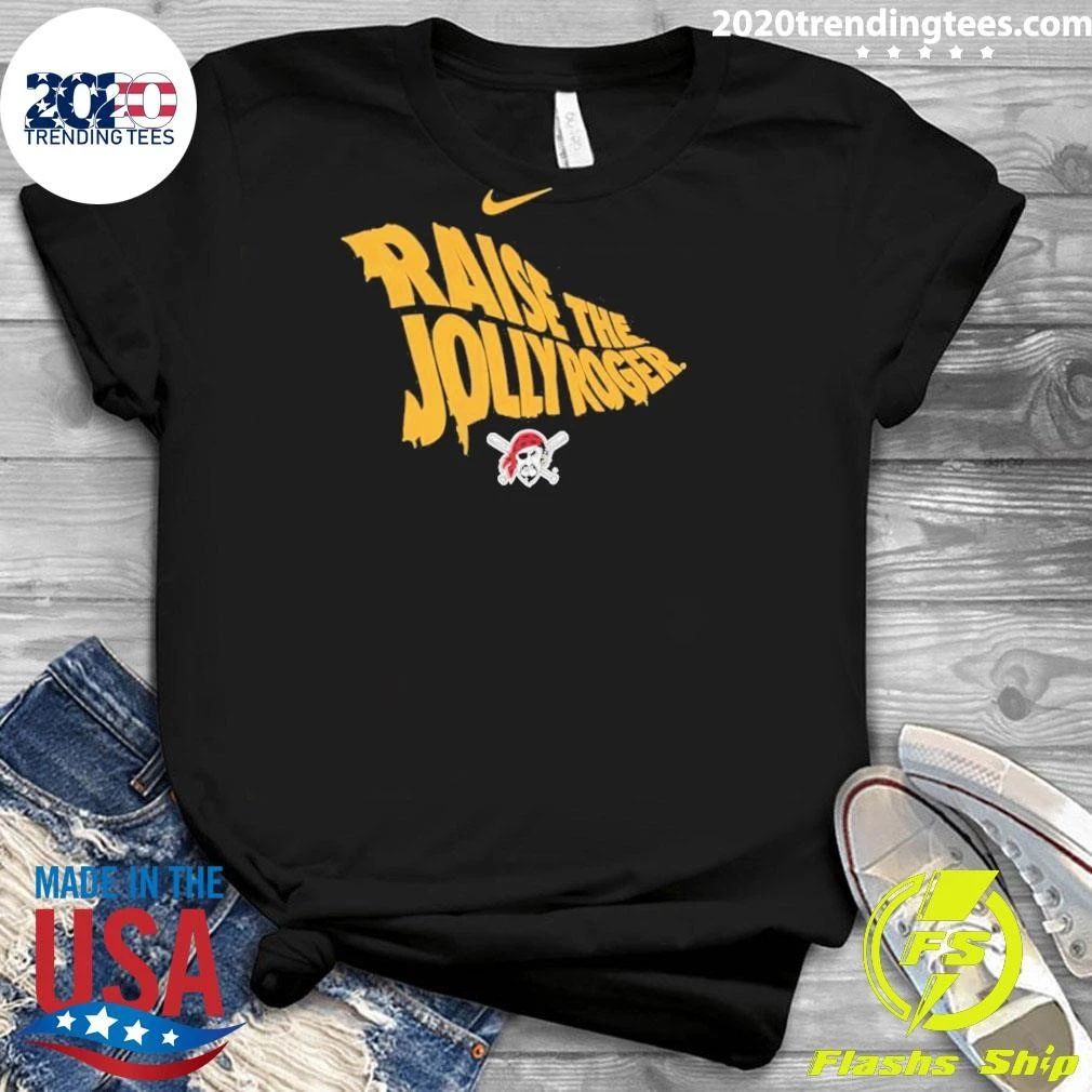 Raise the Jolly Roger Pittsburgh Pirates Shirt