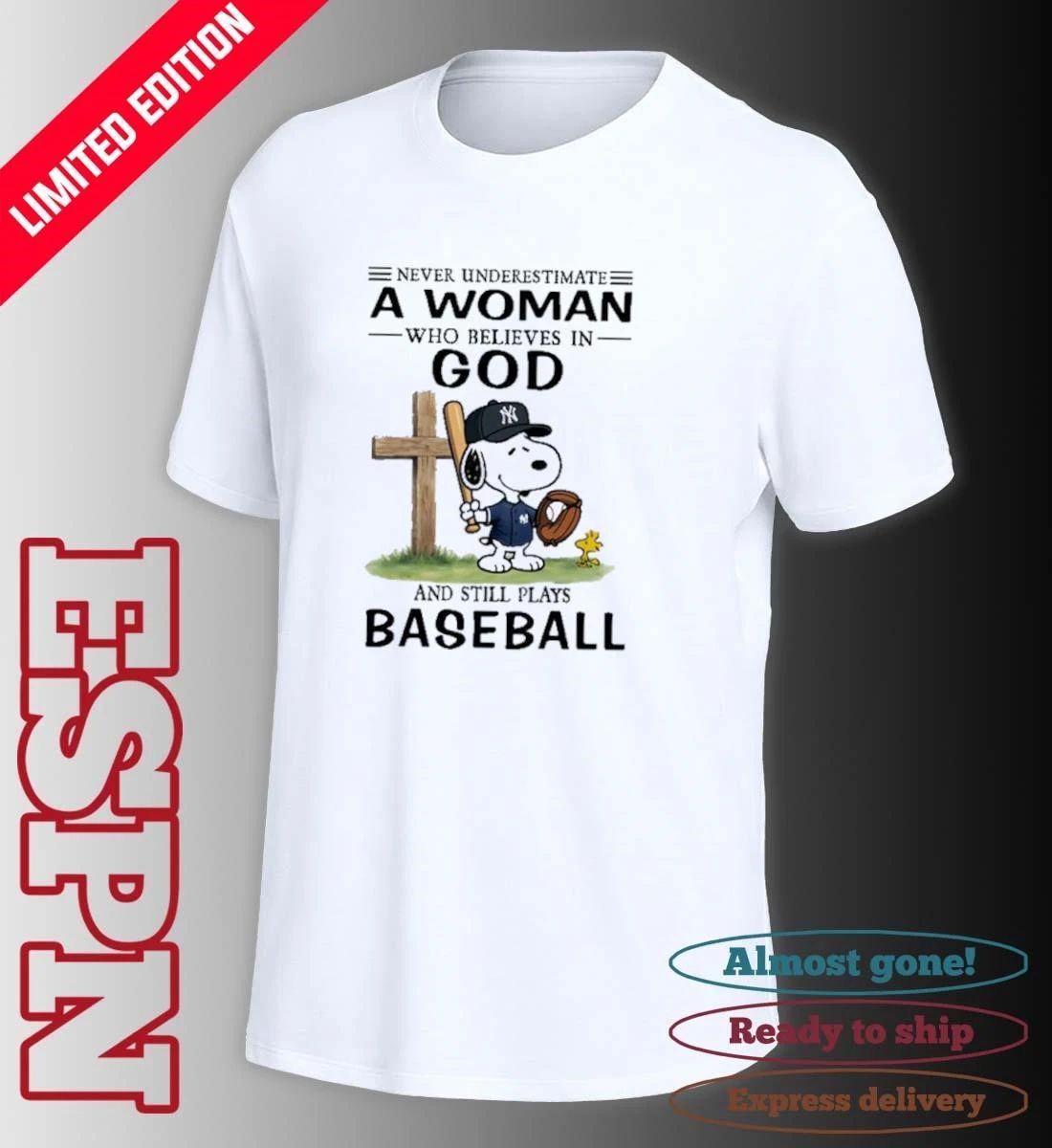 The Peanuts X New York Yankees Never Underestimate A Woman Who Believes In God And Still Plays Baseball Shirt