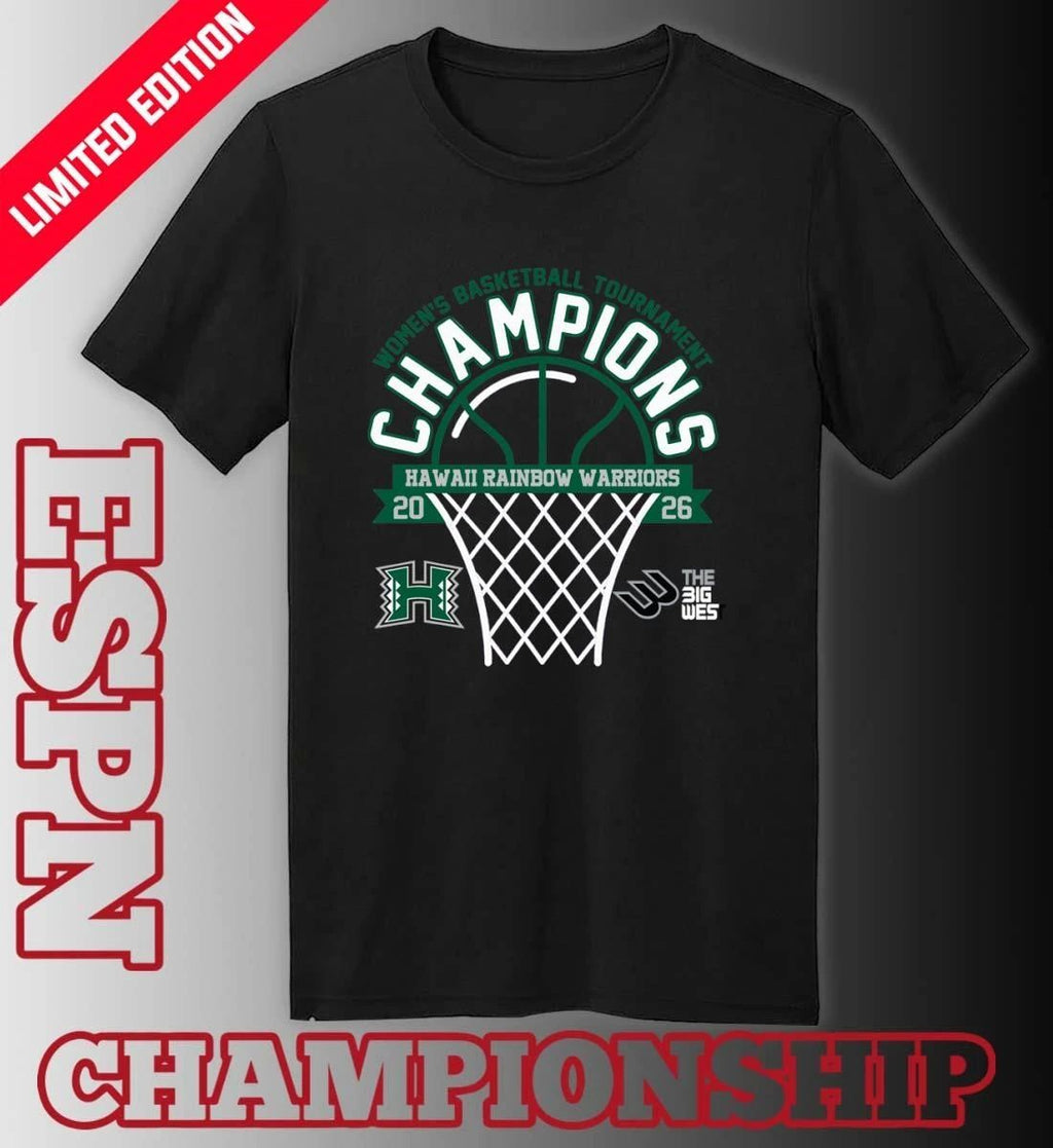 The Big West Conference Women’s Basketball Tournament Champions 2026 Hawaii Rainbow Warriors T-Shirt