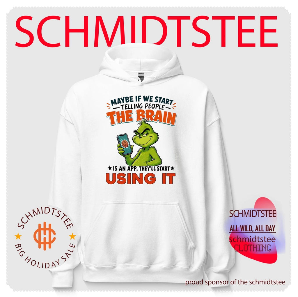 Maybe if we start telling people the brain is an app they’ll start using it Grinch shirt