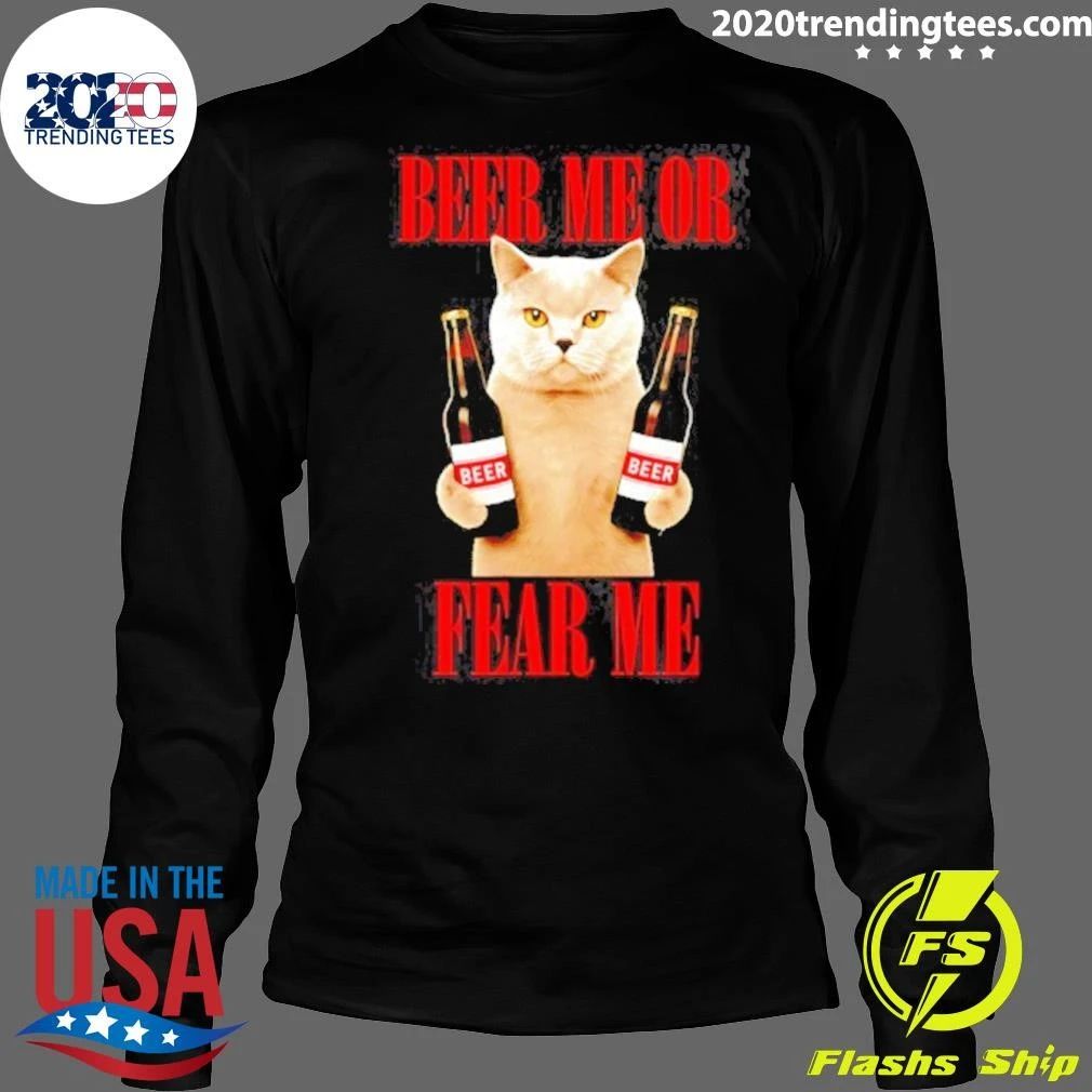 Beer Me Or Fear Me Cat Shirt