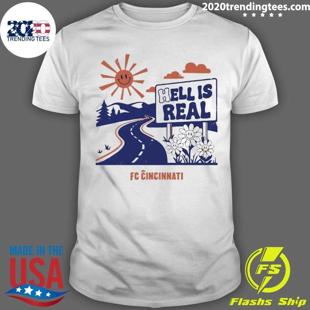 Hell Is Real Smiles Fc Cincinnati Shirt