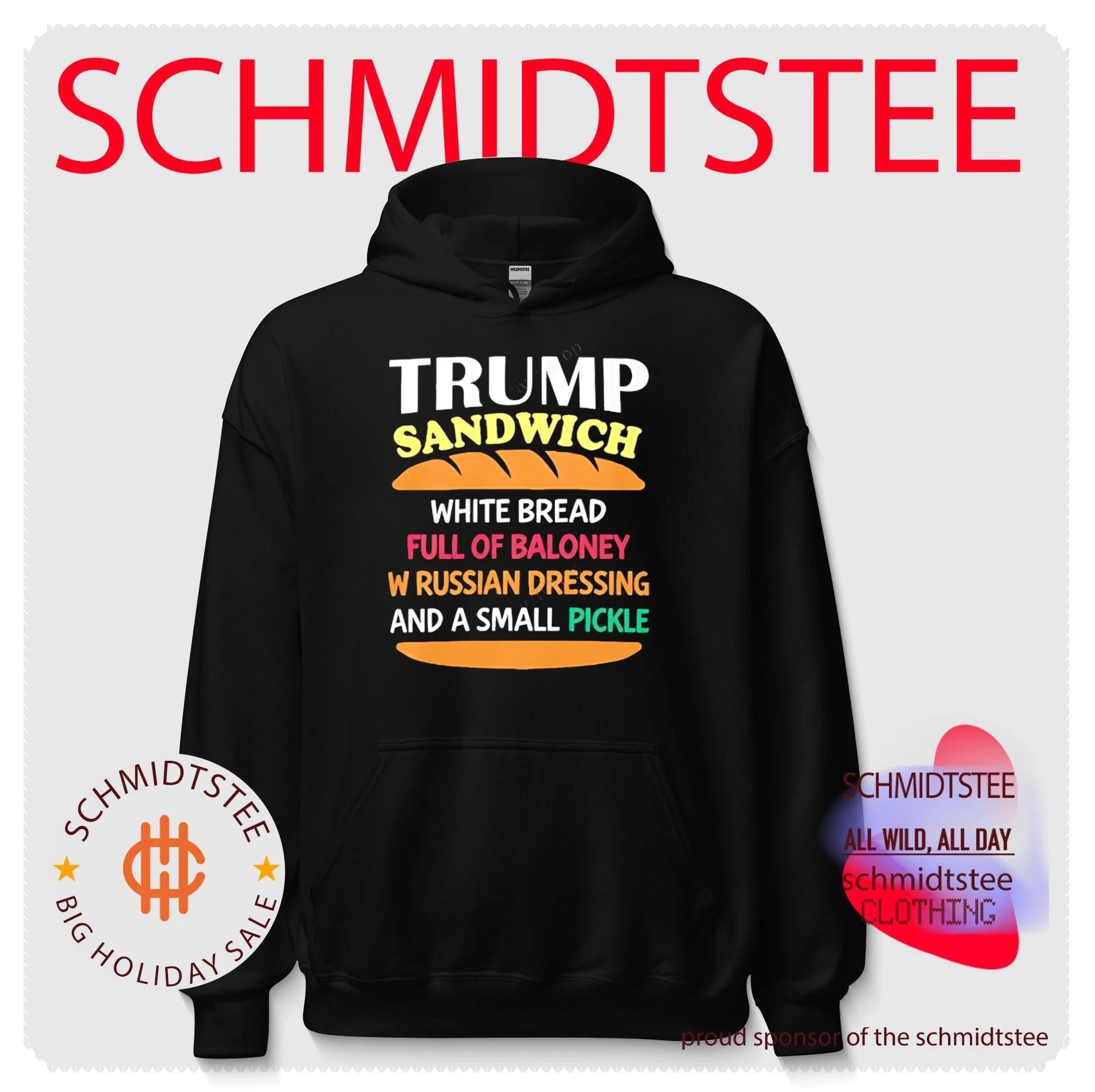 Trump sandwich white bread full of baloney w Russian dressing and a small pickle shirt