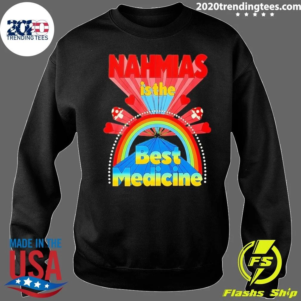 Nahmias Is The Best Medicine New Shirt