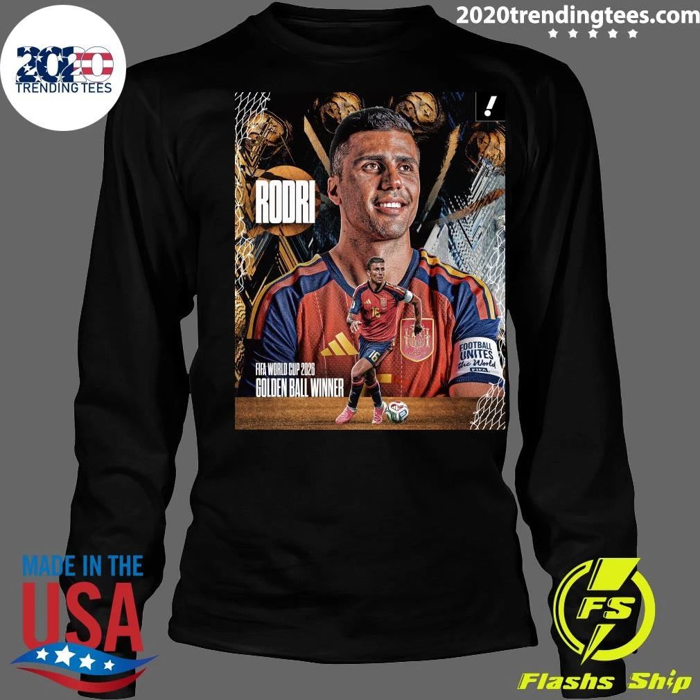 Rodri Received The 2026 World Cup Golden Ball Award As The Best Player Of The Tournament Shirt