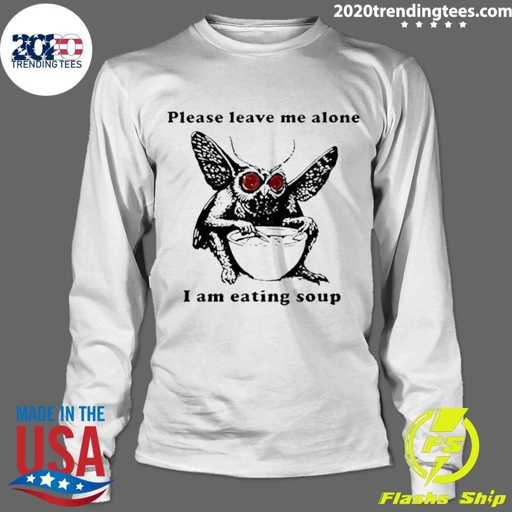 Mothman Please Leave Me Alone I Am Eating Soup Shirt