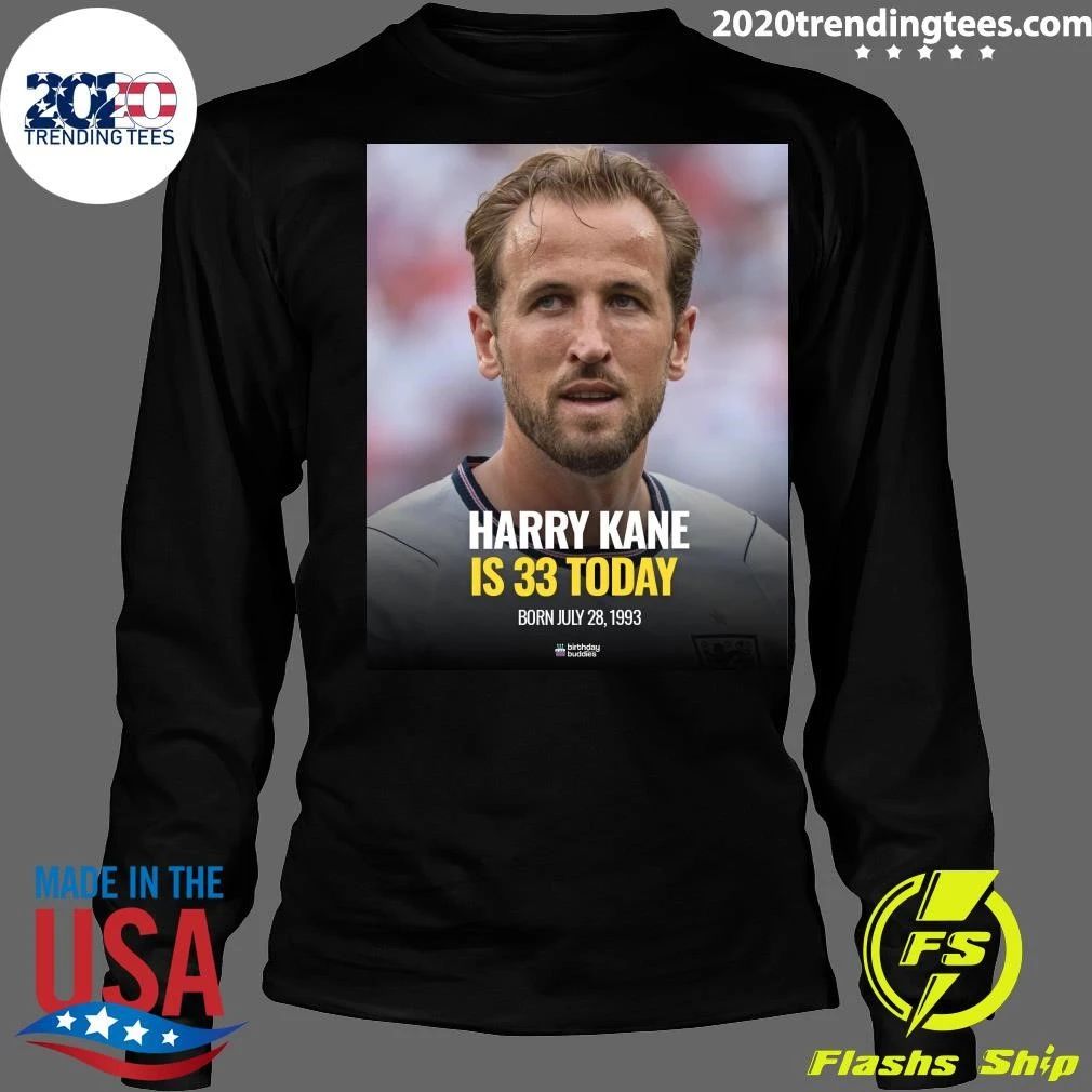 Happy 33rd Birthday to Harry Kane Shirt