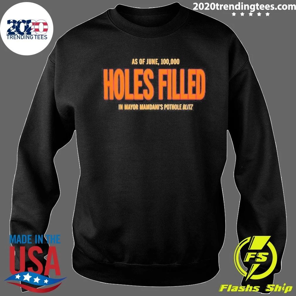 100000 Holes Filled Mayor Mamdani Shirt