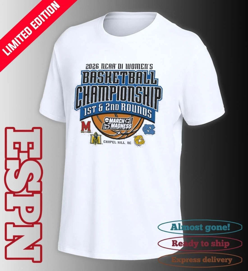 2026 NCAA DI Women’s Basketball 1st, 2nd Rounds – Chapel Hill, NC Shirt