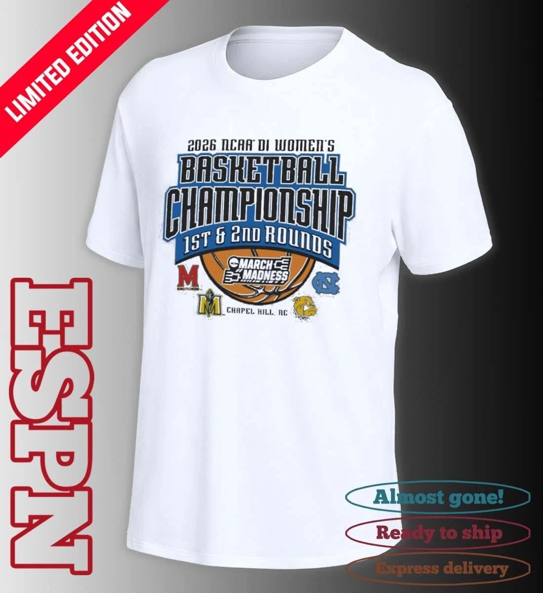 2026 NCAA DI Women’s Basketball 1st, 2nd Rounds – Chapel Hill, NC Shirt