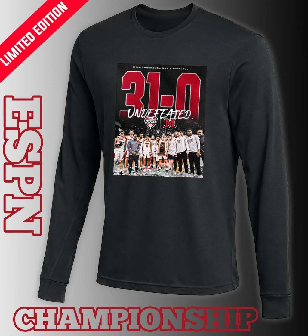 Miami RedHawks Men’s Basketball 31-0 Undefeated MAC Regular Season Champions Shirt