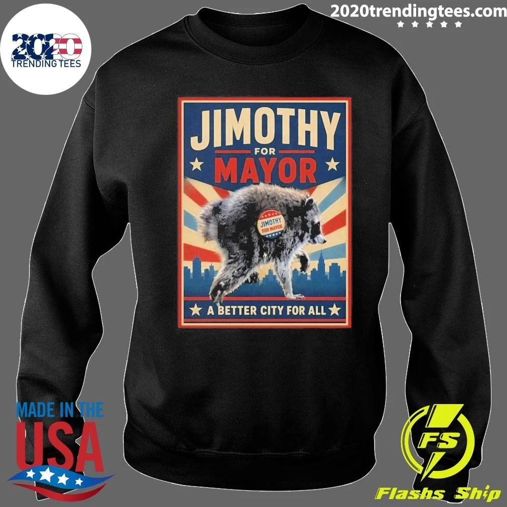 Raccoon Jimothy For Mayor A Better City For All Tee Shirt