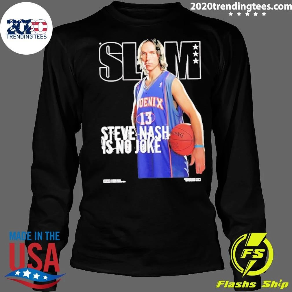 Steve Nash Is No Joke Slam Shirt