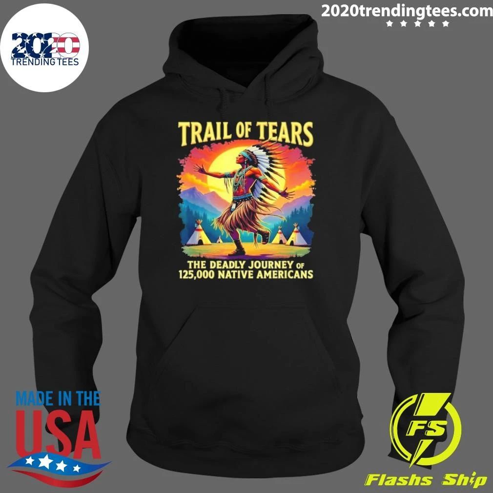 Trail Of Tears The Deadly Journey Of 125,000 Native Americans Shirt