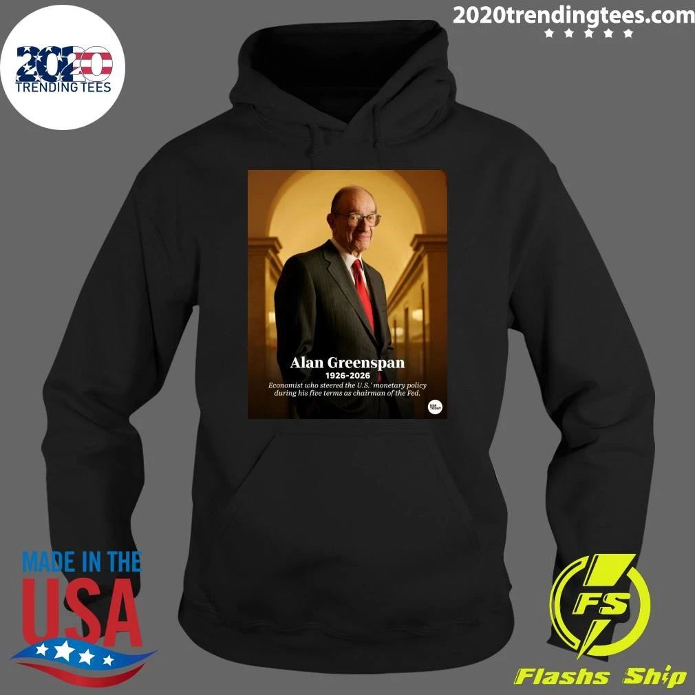 Alan Greenspan 1926-2026 Economist Who Steered The U.S. Monetary Policy During His Five Terms As Chairman Of The Fed Shirt