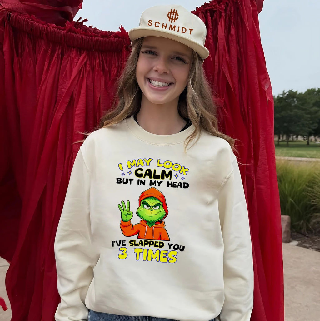 I May Look Calm but in My Head I Have Slapped You 3 Times shirt