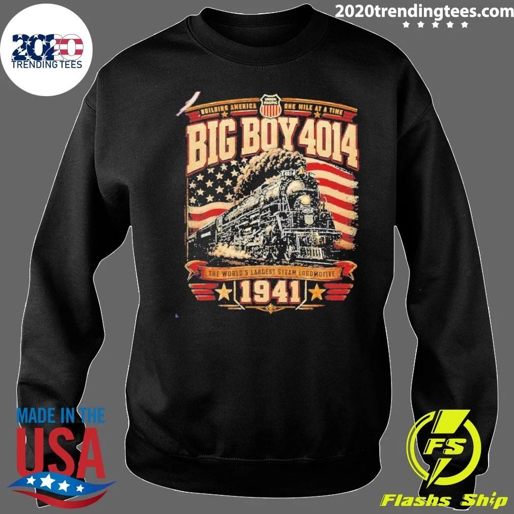Big Boy 4014 Steam Engine Building America One Mile At A Time The World’s Largest Steam 1941 Shirt