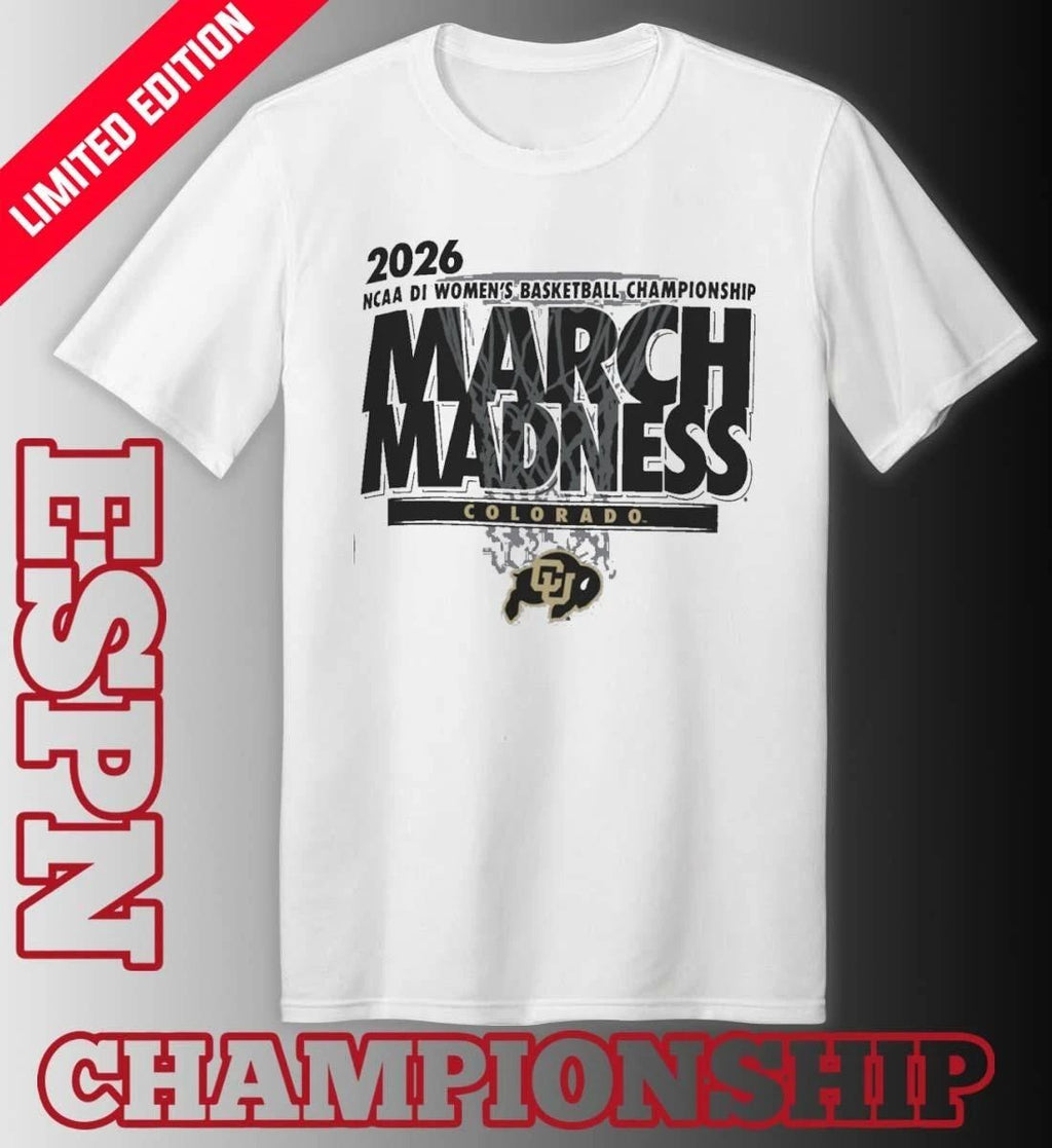 Colorado Women’s Basketball Single Team 2026 NCAA March Madness Shirt