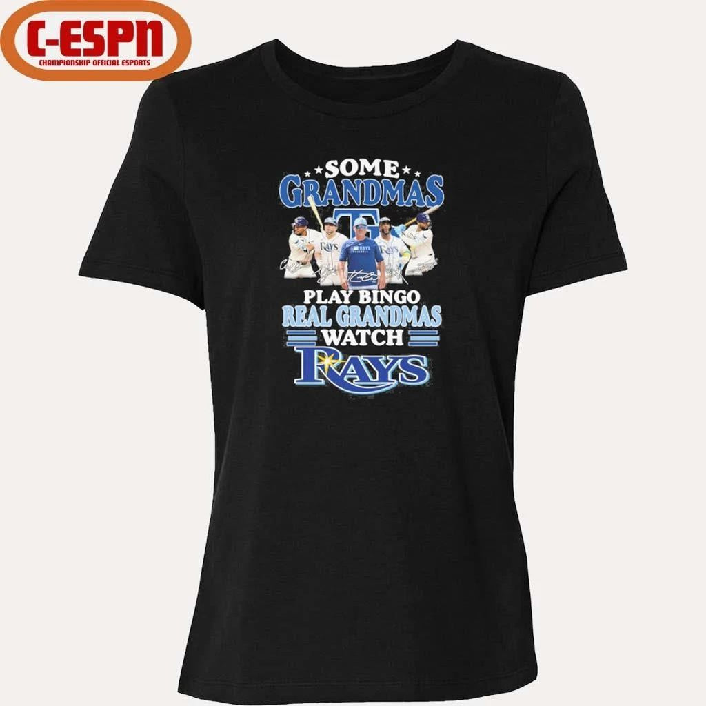 Some Grandmas Play Bingo Real Grandmas Watch Tampa Bay Rays Shirt