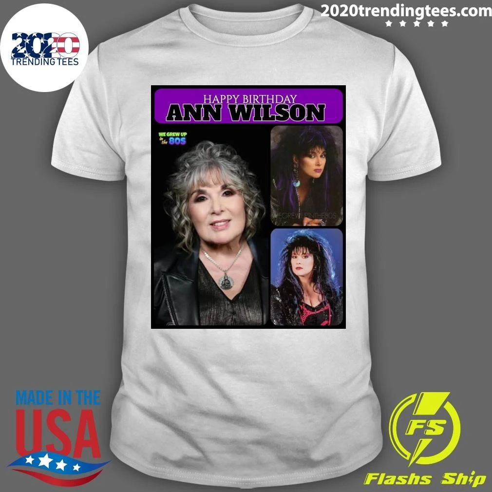 Happy Birthday Ann Wilson Shirt