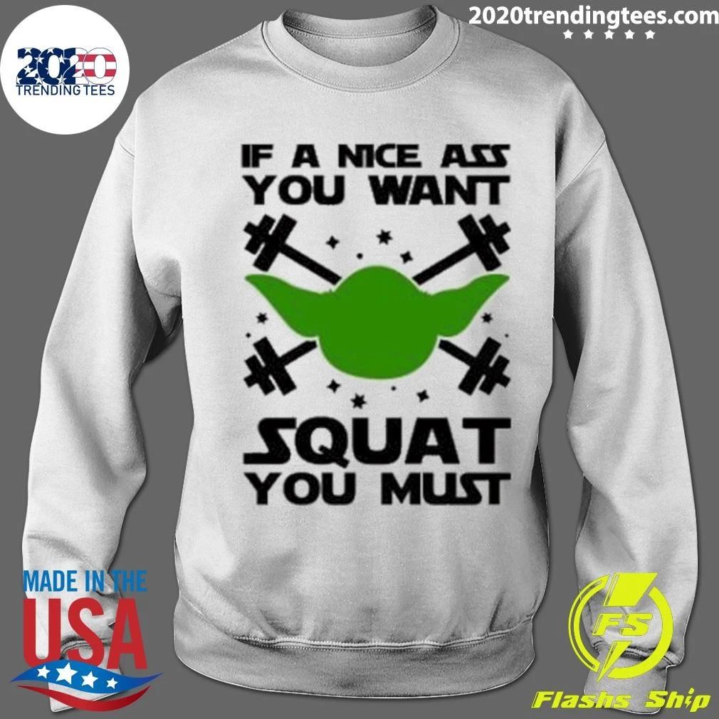If A Nice Ass You Want Squat You Must Shirt