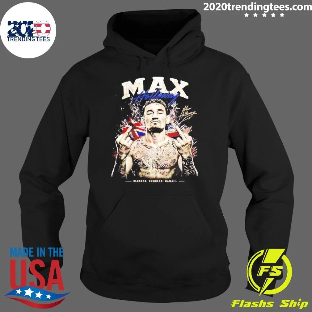Max Holloway Blessed Humbled Hawaii Middle Finger Shirt