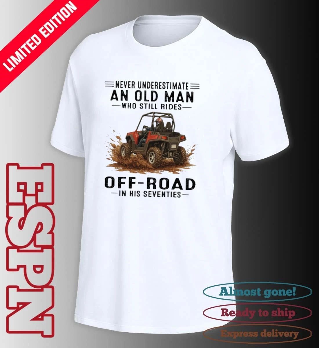 Grandpa Never Underestimate An Old Man Who Still Rides OFF-ROAD In His Seventies Shirt