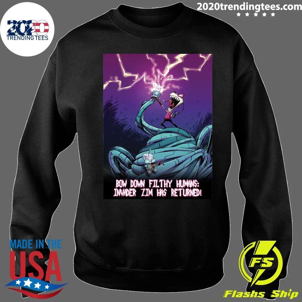 Bow Down Filthy Humans Invader Zim Has Returned Shirt