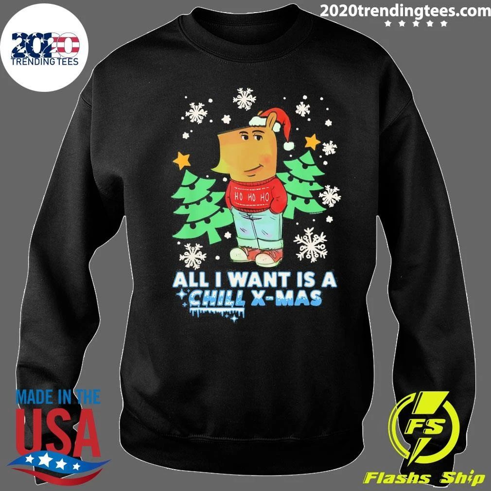 Chill Guy Christmas All I Want Is A Chill XMAS Funny Viral Internet Meme Shirt