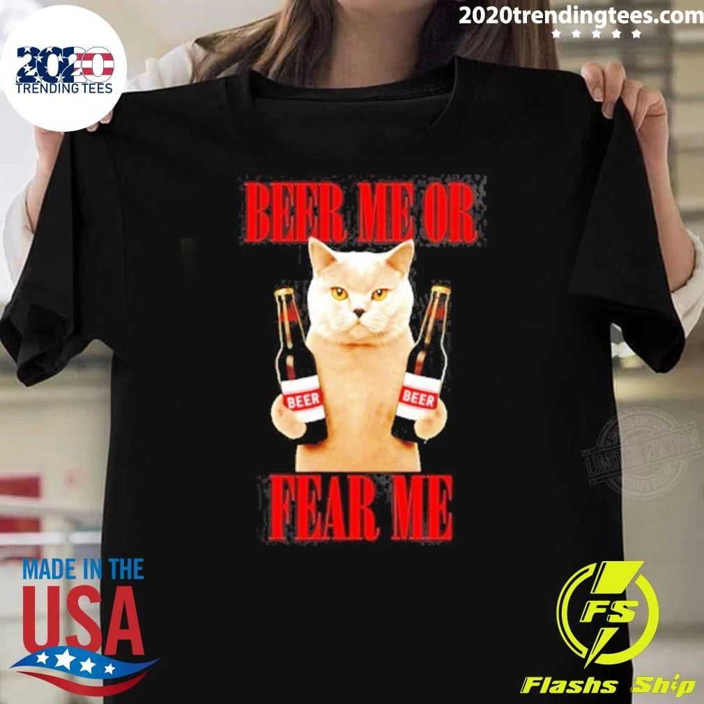 Beer Me Or Fear Me Cat Shirt