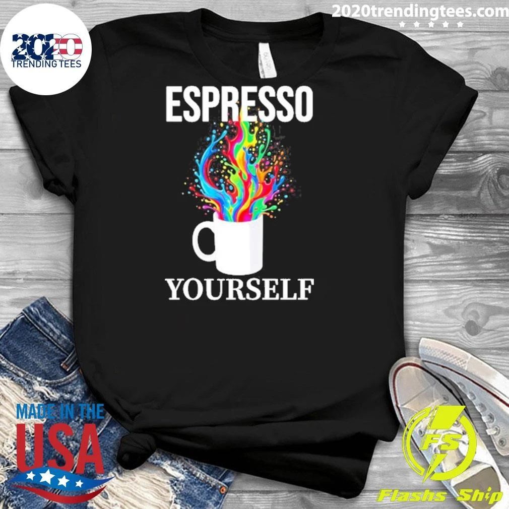 Espresso Yourself Coffee Caffeine Barista Shirt