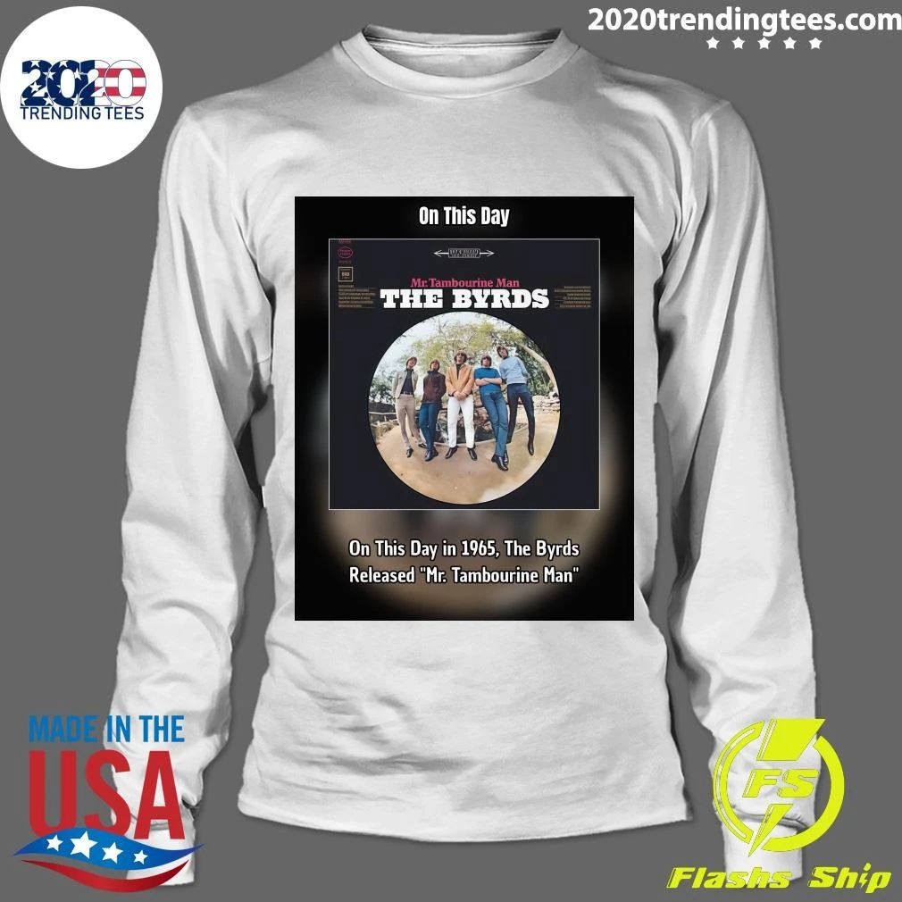 On This Day in 1965, The Byrds Released Mr. Tambourine Man Shirt