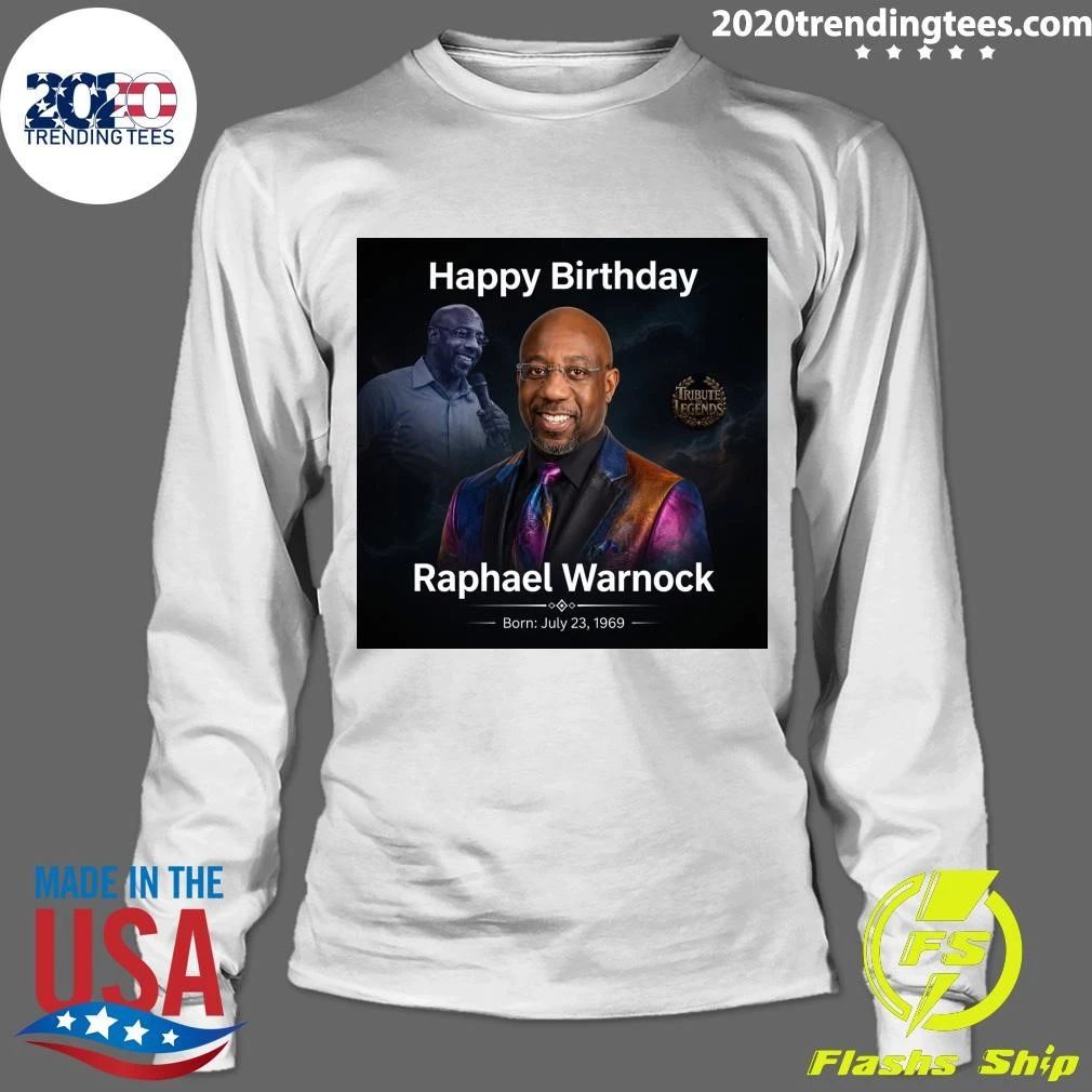 Happy 56th Birthday to the incredible Raphael Warnock Shirt