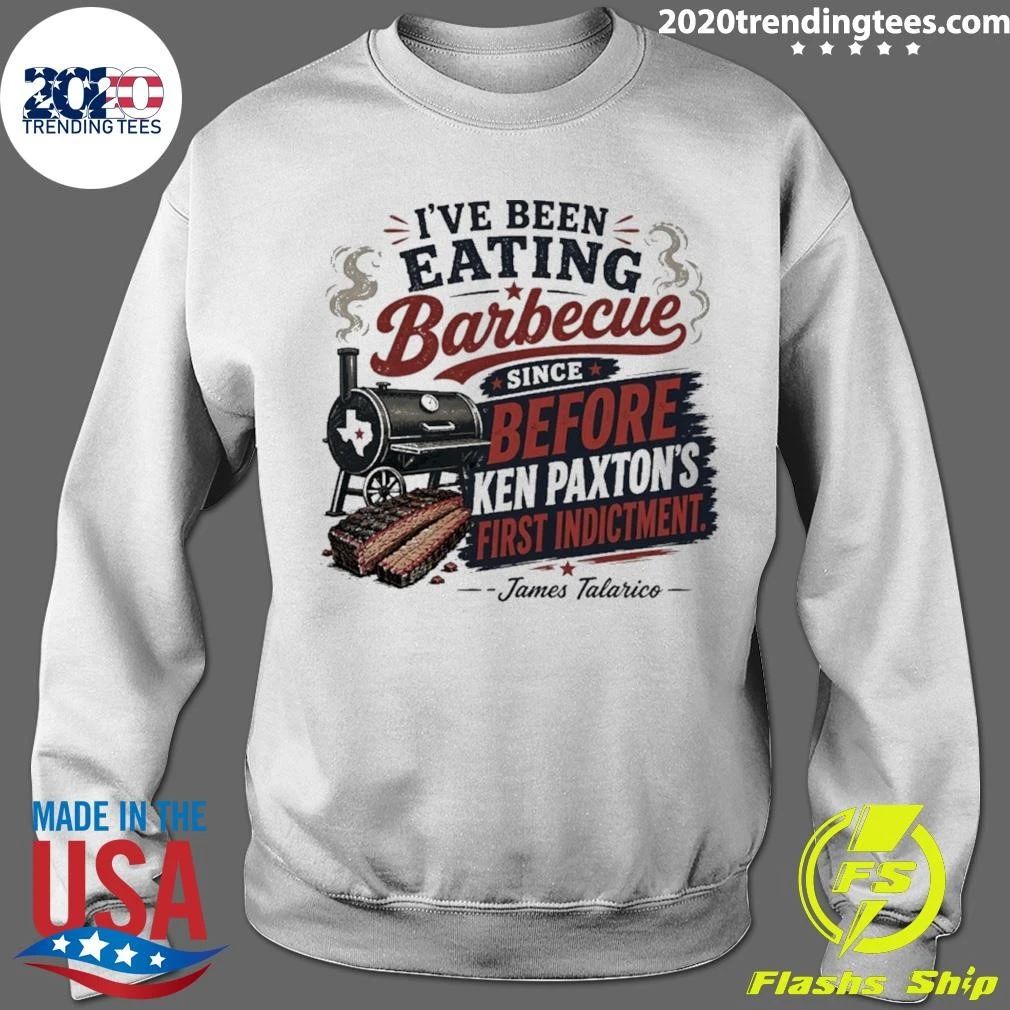 I’ve Been Eating Barbecue Since Before Ken Paxton’s First Indictment James Talarico Shirt