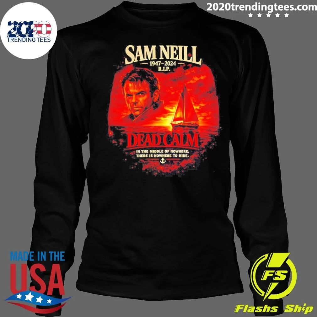 Sam Neill 1947-2024 RIP Dead Calm Tribute shirt