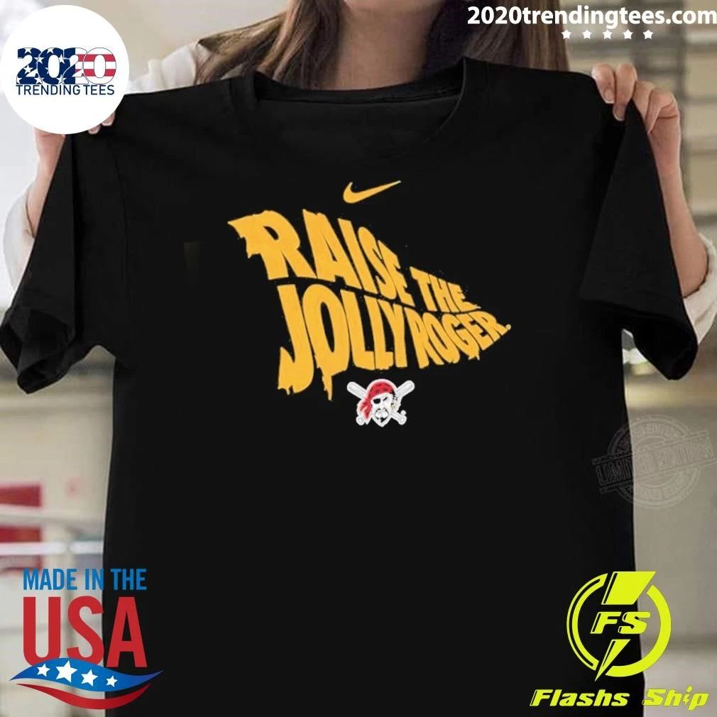 Raise the Jolly Roger Pittsburgh Pirates Shirt