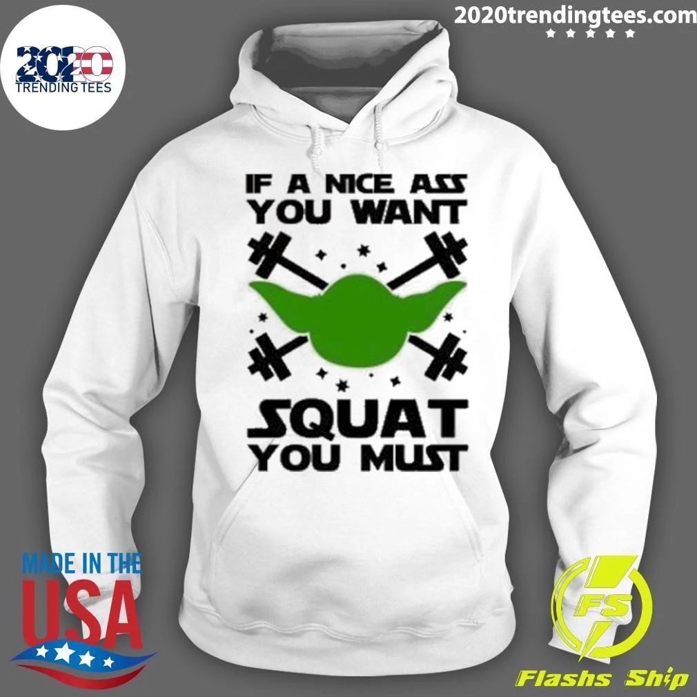 If A Nice Ass You Want Squat You Must Shirt