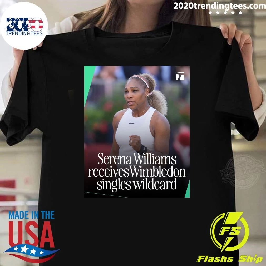 Serena Williams Receives Wimbledon Singles Wildcard Shirt