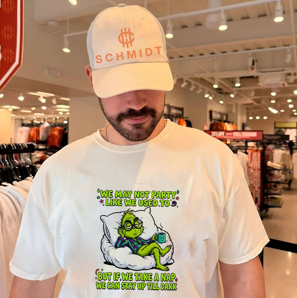 We may not party like we used to but if we take a nap Green Grinch shirt