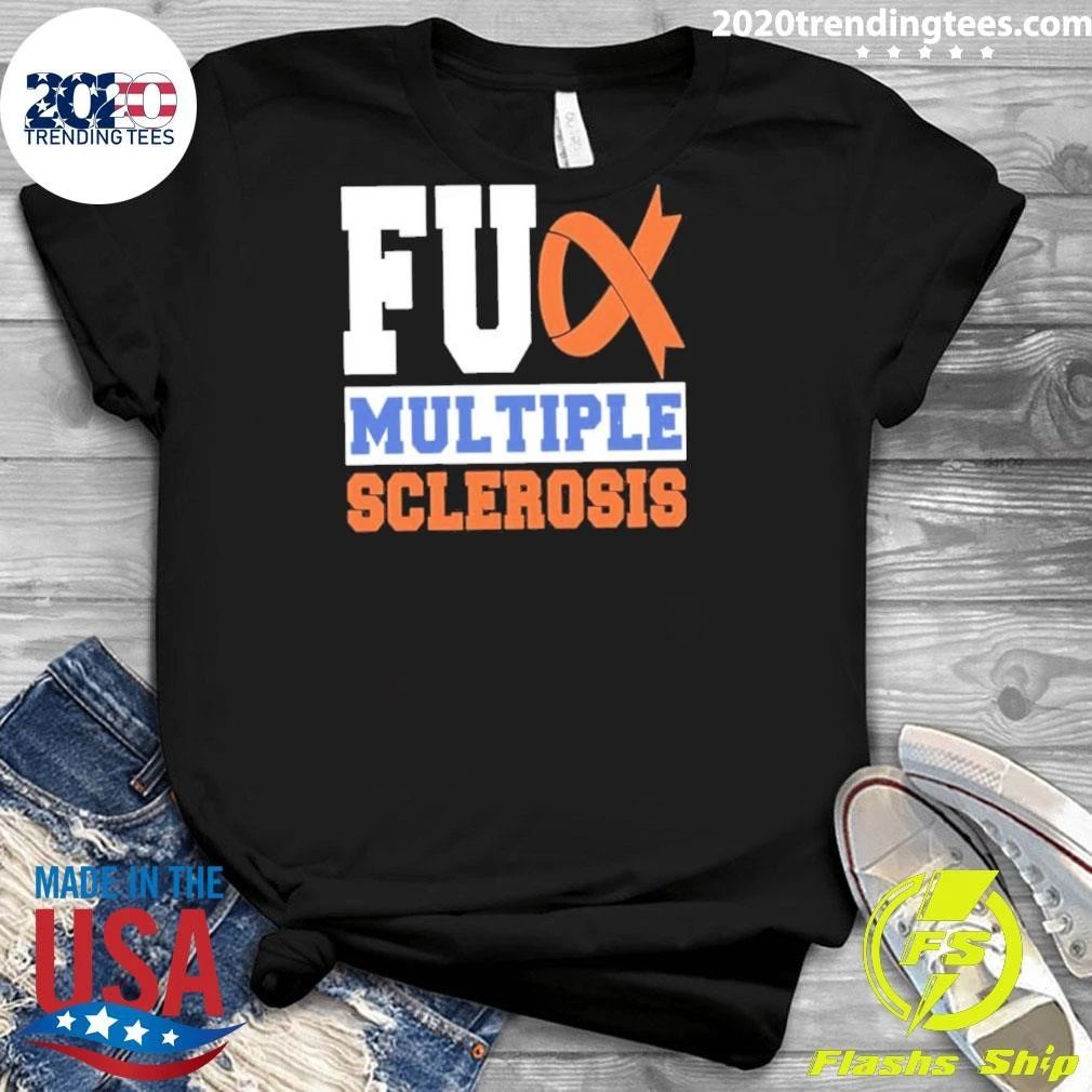 Fuck Multiple Sclerosis Shirt