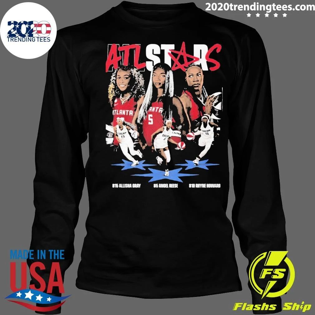 Atlanta Stars Allisha Gray Angel Reese Rhyne Howard Shirt