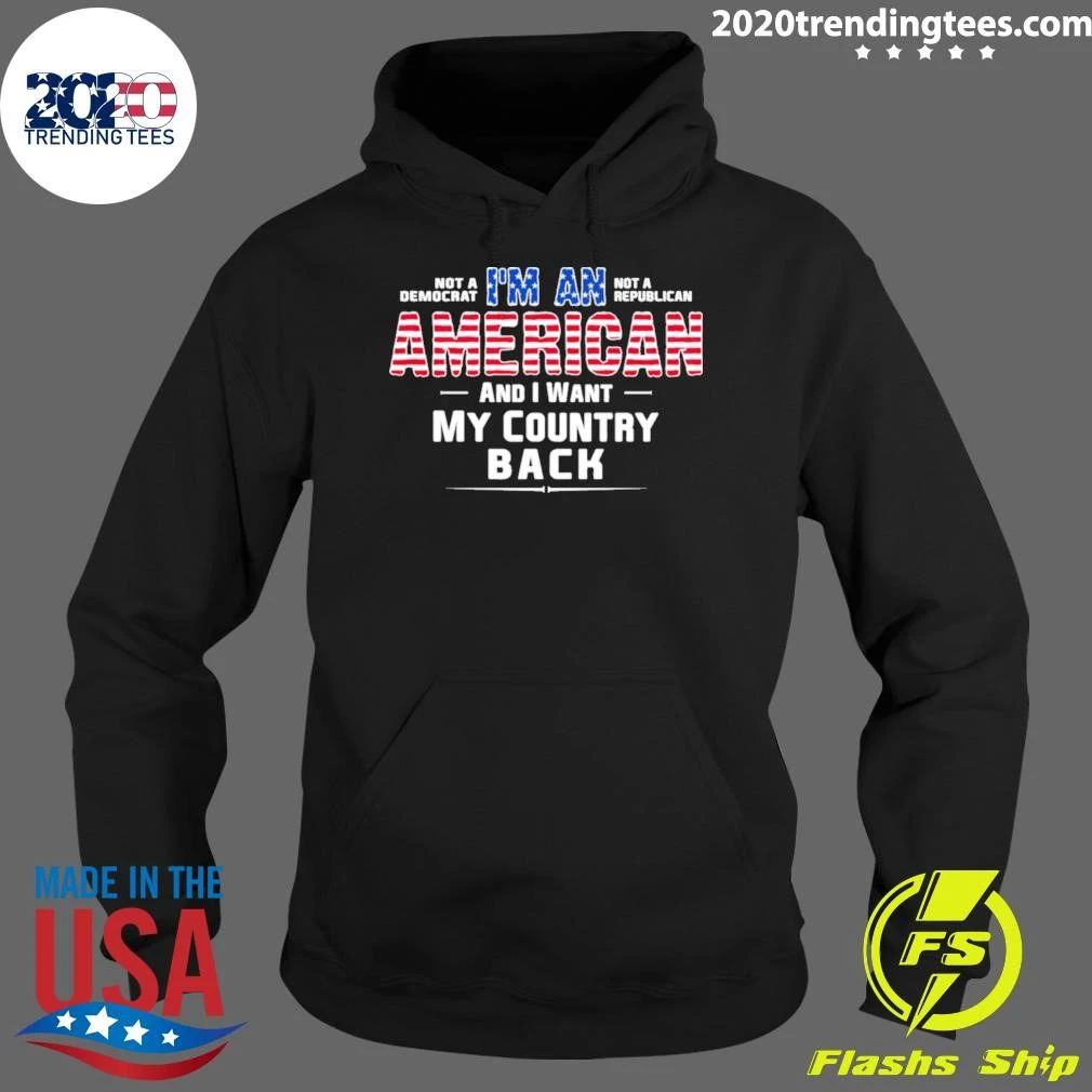 I’m An American and I Want My Country Back Patriotic Tee Shirt