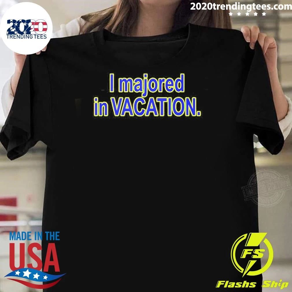 Chad Danforth I Majored In Vacation Shirt