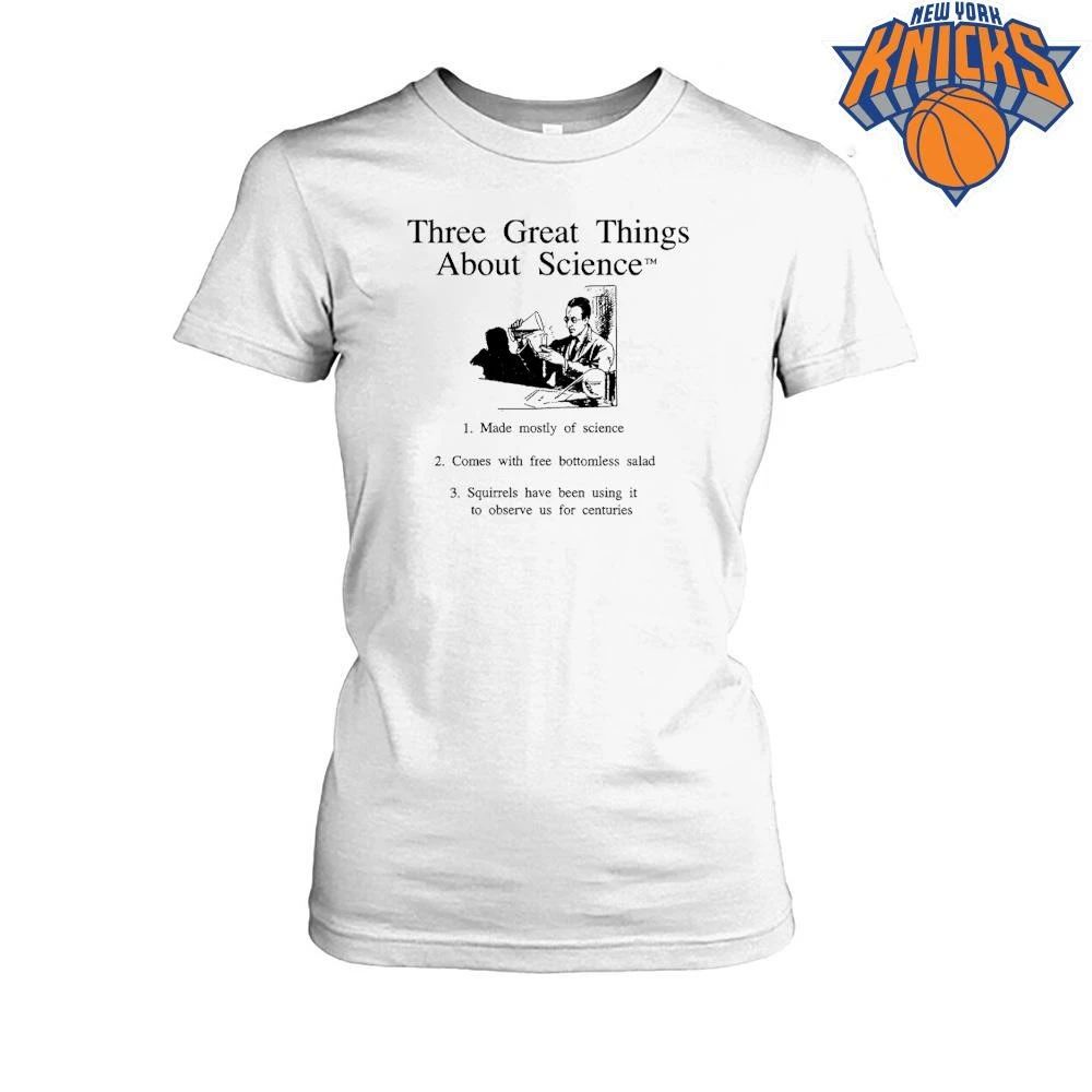 Three Great Things About Science Funny Meme Shirt