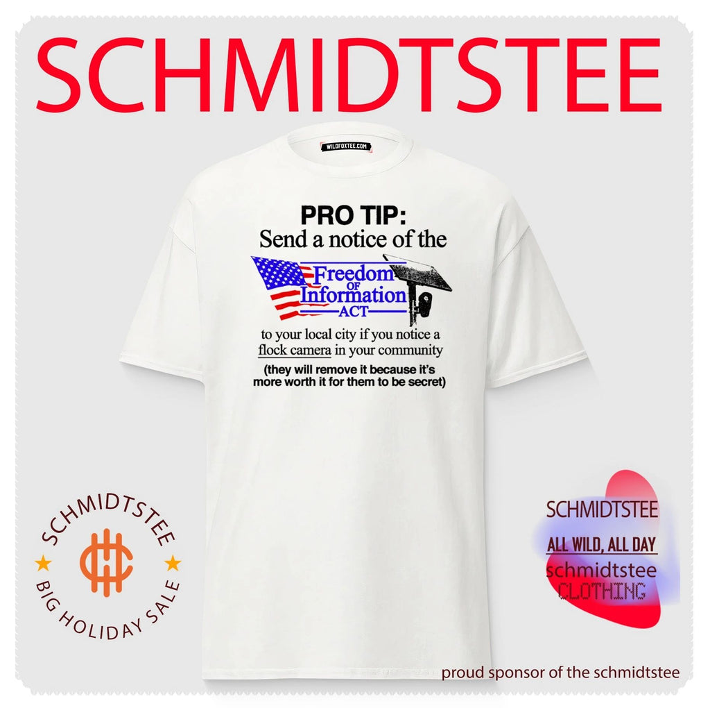 Pro Tip Send a Notice of the Freedom of Information Act for Flock Cameras shirt